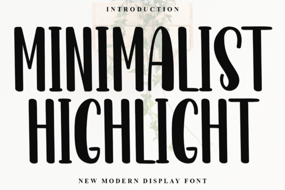 Minimalist Highlight: A Bold Display Font for Modern Campaigns