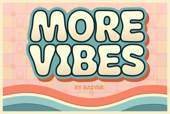 More Vibes: A Playful Display Font for Bold Branding