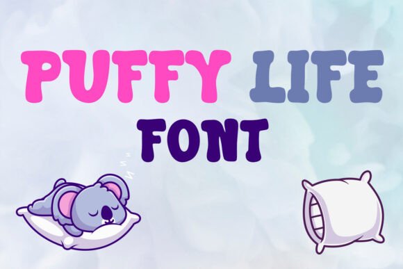 Puffy Life Font for Creative Projects